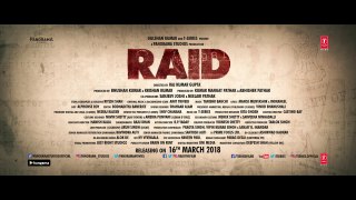 Raid - Official Trailer - Ajay Devgn - Ileana D'Cruz - Raj Kumar Gupta - 16th March