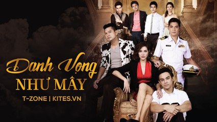 [Tập 20B] Danh Vọng Như Mây / Ban Lang Mek [Vietsub by T-Zone Kites.vn]