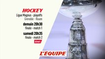 FINALE, Grenoble vs Rouen - HOCKEY - LIGUE MAGNUS