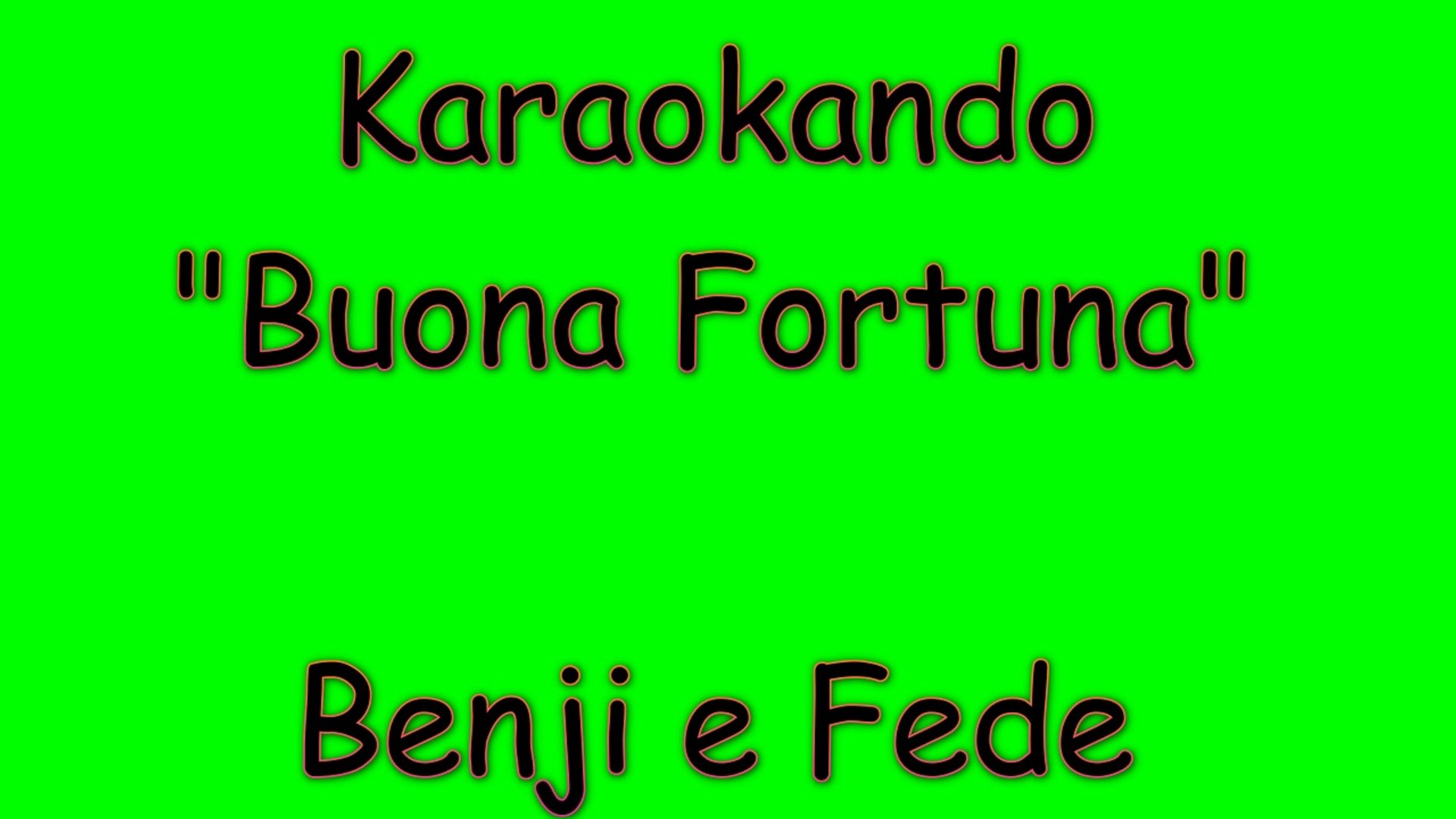 Karaoke Italiano - Buona Fortuna - Benji e Fede ( Testo ) - Video  Dailymotion