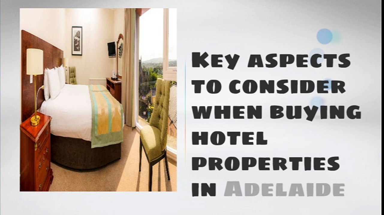 Important factor to consider when buying  hotel properties in Adelaide.