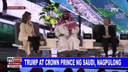 GLOBALITA: Trump at Crown prince ng Saudi, nagpulong