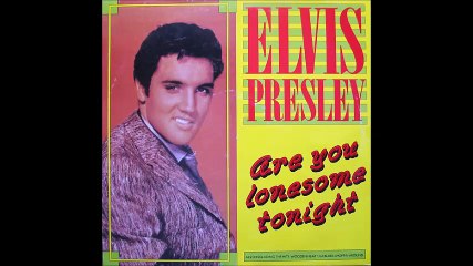 Are You Lonesome Tonight