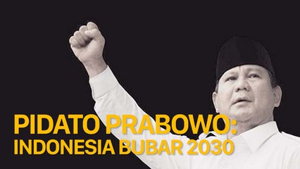 Inilah Pidato Prabowo  yang Sebut Indonesia Bubar pada 2030