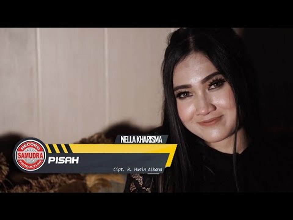 Nella Kharisma - Pisah (Official Music Video)