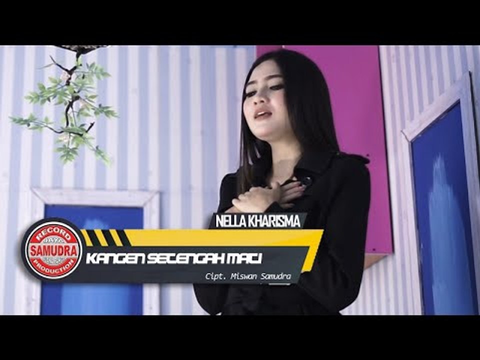 Nella Kharisma - Kangen Setengah Mati (Official Music Video)