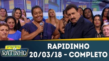 Rapidinho - 20.03.18 - Completo
