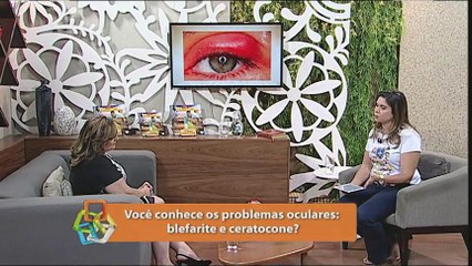 Você conhece os problemas: blefarite e ceratocone?