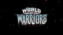 World of Warriors - Bande-annonce de lancement