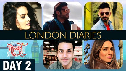 Ye Hai Mohabbatein DAY 2 London Diaries | Divyanka Tripathi, Karan Patel, Anita Hassanandani