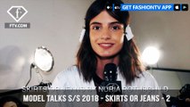 Model Talks Spring/Summer 2018 Skirts or Jeans To Show Off Some Leg | FashionTV | FTV
