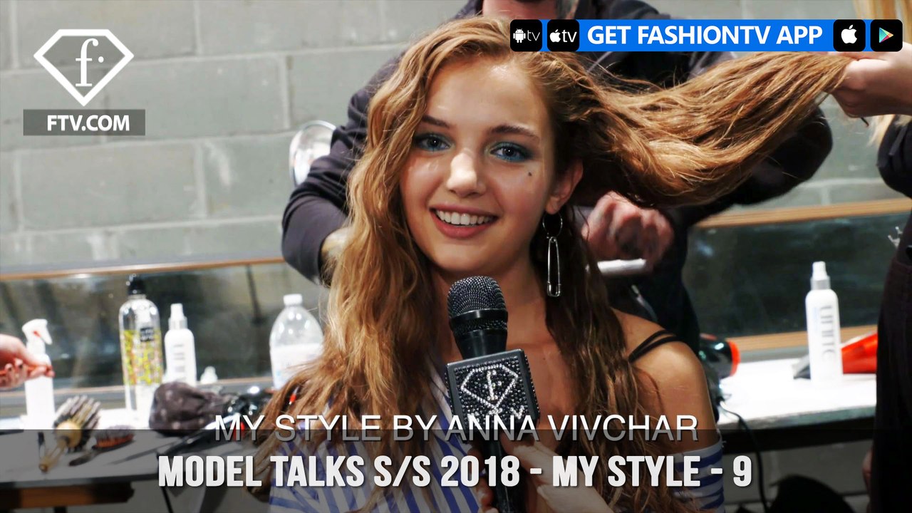 Model Talks Spring/Summer 2018 My Style Off The Runway | FashionTV | FTV