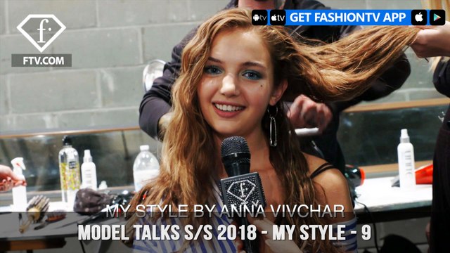 Model Talks Spring/Summer 2018 My Style Off The Runway | FashionTV | FTV