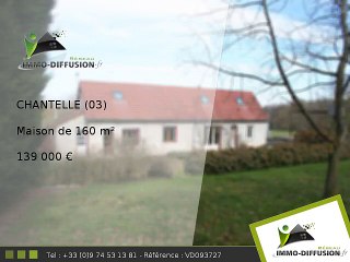 Maison A vendre Chantelle 160m2 + Terrain 11671m2