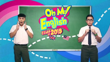 Oh My English! Class of 2015 - Episode 1 (FULL) - Strange Beginnings