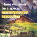 Switzerland now has a yodelling degree