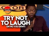 Try Not To Laugh - Oh No You Di'int - Stand Up Comedy Laugh Factory