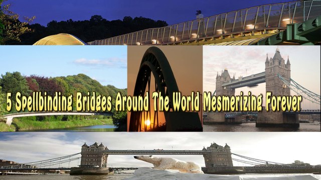 Bridges Around The World Mesmerizing Forever Travel Nfx