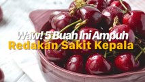 Bukan Obat, 5 Buah Ini Ampuh Redakan Sakit Kepala