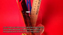 How To Upcycle A Plastic Bottle Into A Useful Pen Holder - DIY Crafts Tutorial - Guidecentral