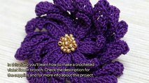 How To Make A Crocheted Violet Flower Brooch - DIY Crafts Tutorial - Guidecentral
