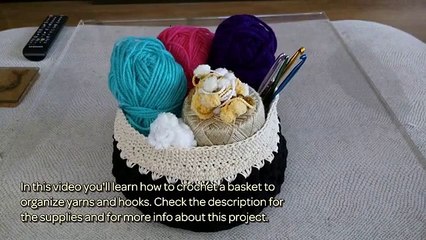 How To Crochet A Basket To Organize Yarns And Hooks - DIY Crafts Tutorial - Guidecentral