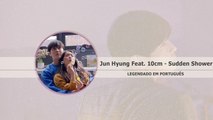 Yong Jun Hyung (HIGHLIGHT) Feat. 10cm - Sudden Shower Legendado