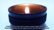 Create a Simple Tealight Candle Holder - DIY  - Guidecentral