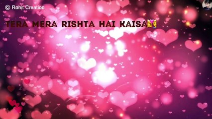 TUM HI HO - Special Edition - For Someone Special - Love Status Lyrics Video ❤️