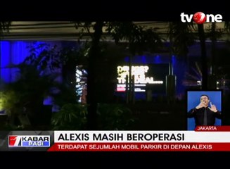 Alexis Masih Tetap Beroperasi