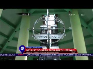 Melihat Sejarah Tugu Khatulistiwa NET CJ -NET10