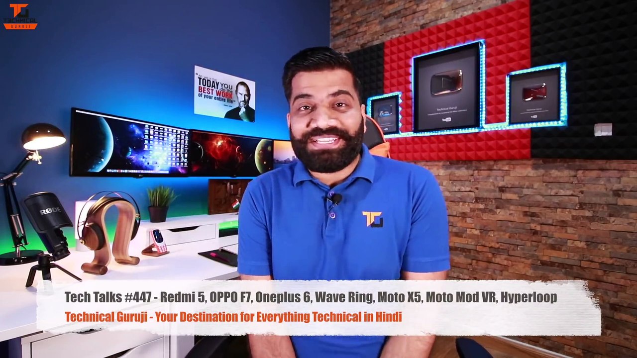 Tech Talks #447 Redmi 5, OPPO F7, Oneplus 6, Wave Ring, Moto X5, Moto Mod VR, Hyperloop