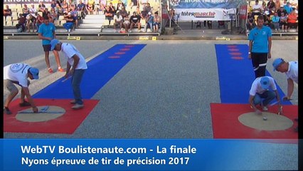 Nyons 2017, les duels au tir de précision :  Finale Dylan ROCHER vs Tyson MOLINAS