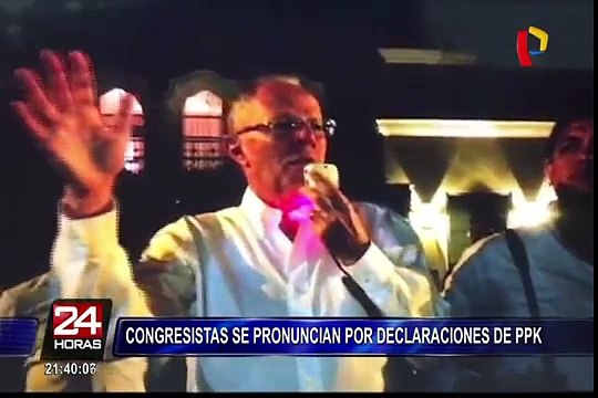 Congresistas se pronuncian sobre las recientes declaraciones de Pedro Pablo Kuczynski