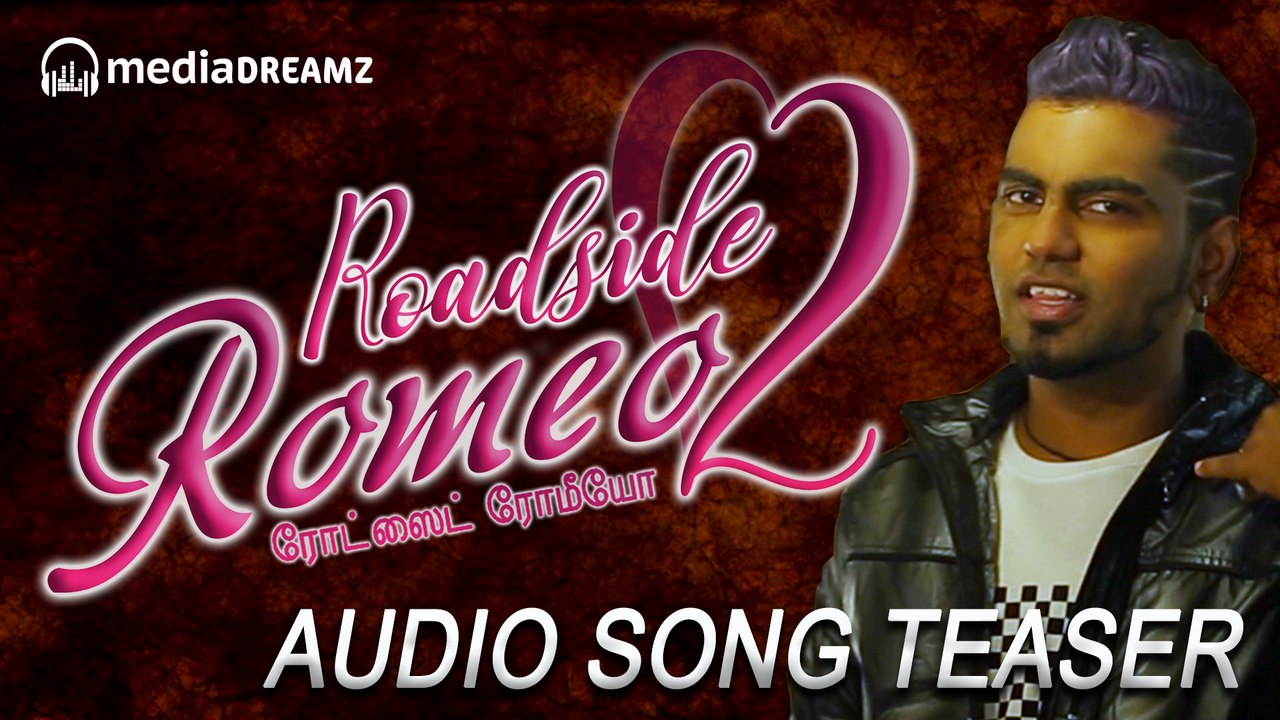 Roadside Romeo 2 - Song Teaser | Luverneash Mgr | Aurora M'dras | Ajay Sarvess | MediaDreamz
