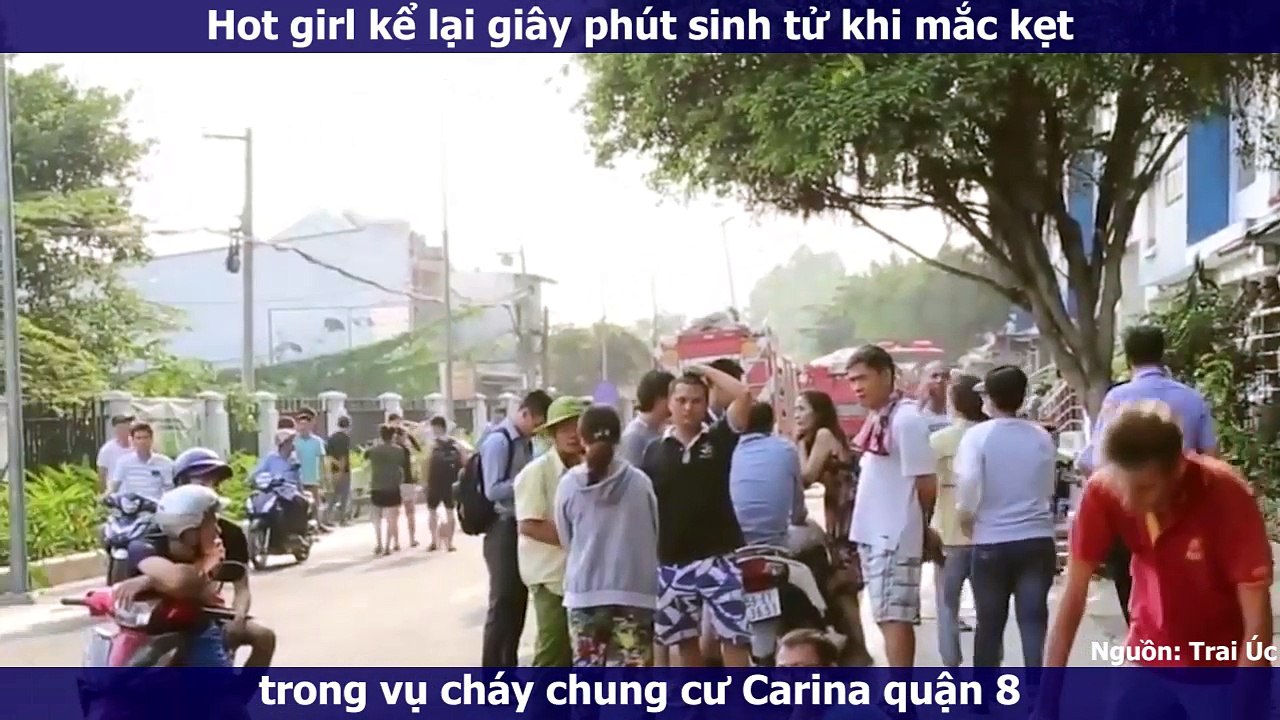 Hot girl kể lại giây phút sinh tử khi mắc kẹt trong vụ cháy chung cư Carina quận 8