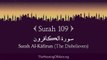 Quran- 109. Surah Al-Kafirun (The Disbelievers)- Arabic and English translation HD