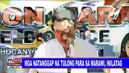 Mga natatanggap na tulong para sa Marawi, inilatag