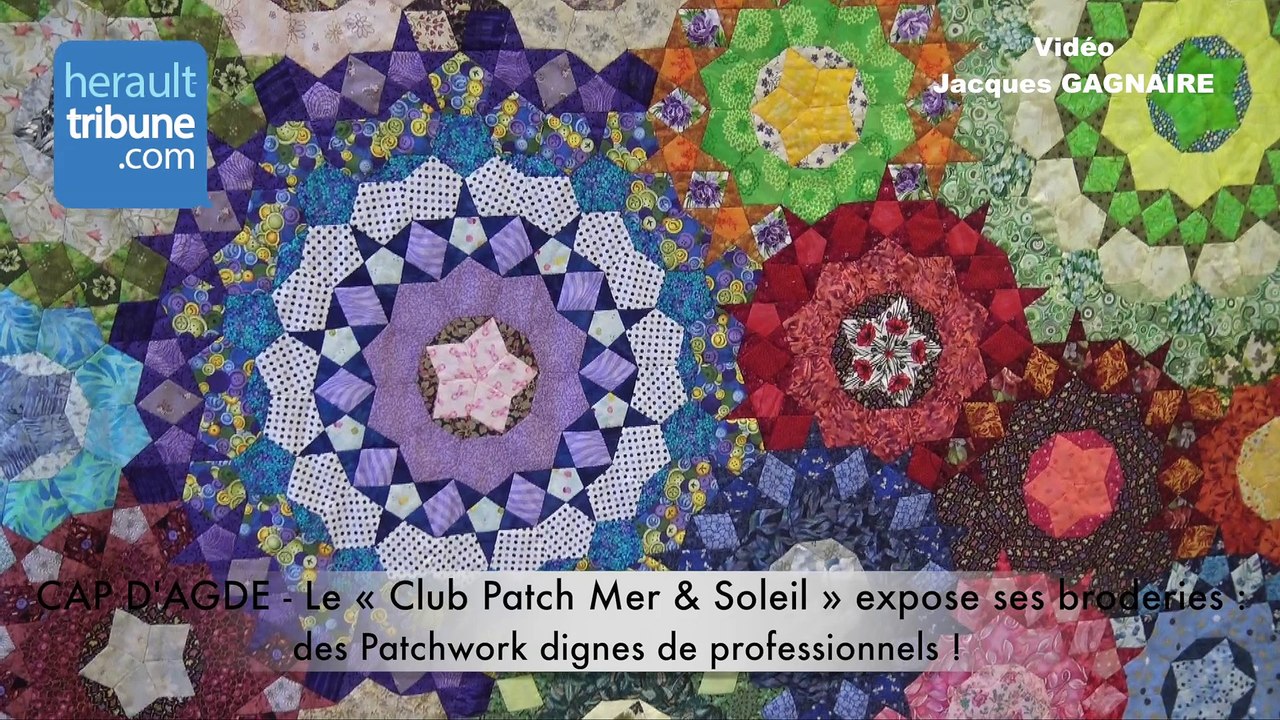 CAP D'AGDE - Le « Club Patch Mer & Soleil » expose ses broderies : des Patchwork dignes de professionnels !