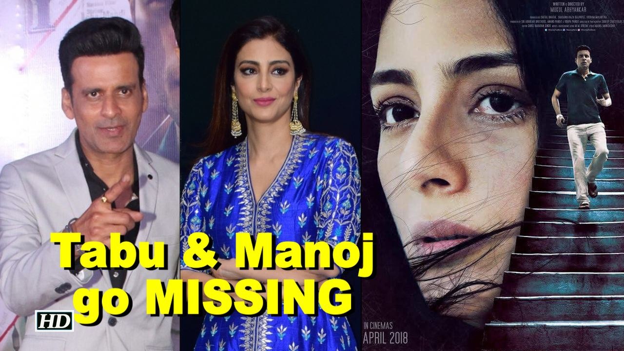 Tabu & Manoj Bajpayee go MISSING!