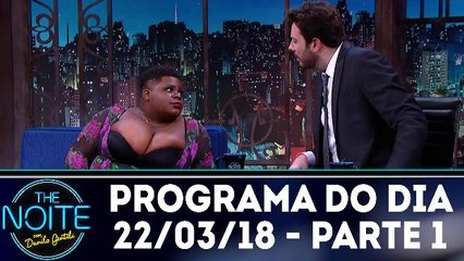 The Noite 22.03.18 - Quinta - Parte 1