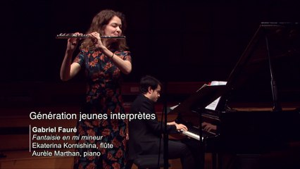Fauré | Fantaisie en mi mineur op. 79 par Ekaterina Kornishina et Aurèle Marthan