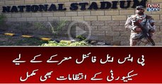 The security arrangements are also completed for the Final Match in karachi National Stadium