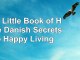 The Little Book of Hygge Danish Secrets to Happy Living d46ef2ea
