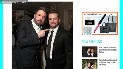 Matt Damon Says He Supports Ben Affleck’s 'Artistic Expression' Including Back Tattoo