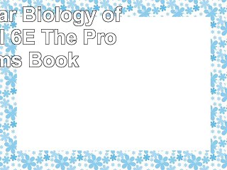 Molecular Biology of the Cell 6E  The Problems Book 7c9cb92b