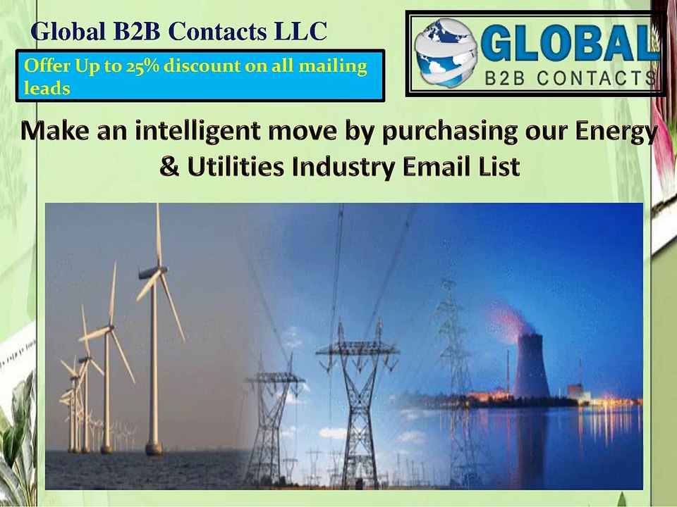Make an intelligent move by purchasing our Energy & Utilities Industry Email List