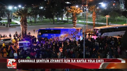 Çanakkale Şehitlik Ziyareti İçin İlk Kafile Yola Çıktı