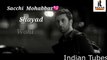 Sachi Mohabbat Sad Version Hindi ! Ae Dil Hai Mushkil ! New Sad Whatsapp Status Video By Indian Tubes