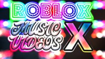 ROBLOX MUSIC VIDEOS 10